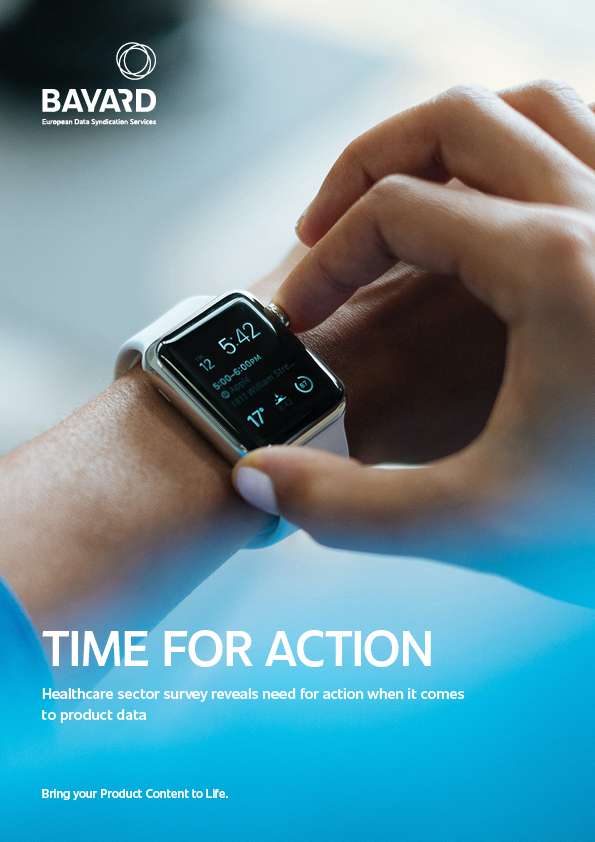 TIME FOR ACTION Healthcare sector survey reveals need for action when it comes to product data